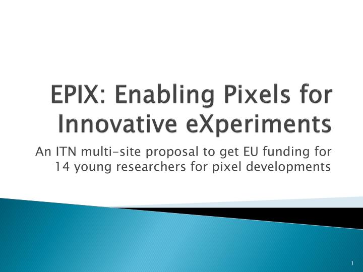 epix enabling pixels for innovative experiments