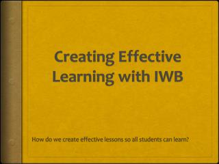 Creating Effective Learning with IWB