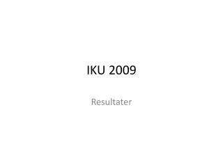iku 2009