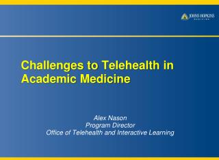 Challenges to Telehealth in Academic Medicine
