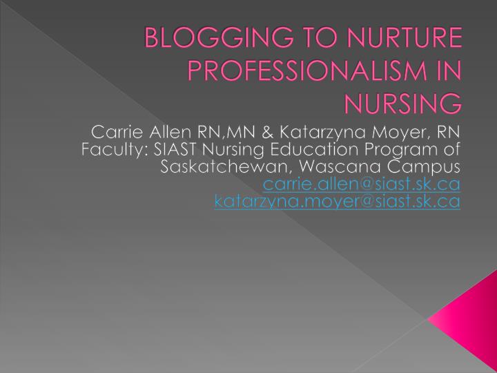 blogging to nurture professionalism in nursing