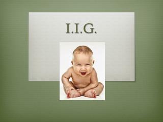 i i g