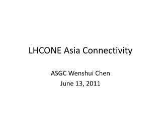LHCONE Asia Connectivity