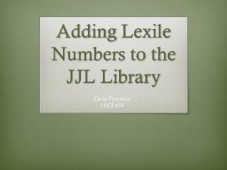 Adding Lexile Numbers to the JJL Library