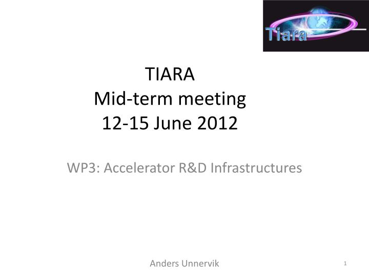 tiara mid term meeting 12 15 june 2012