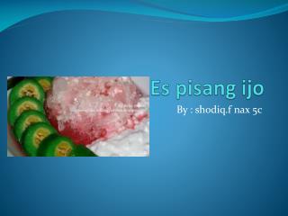 Es pisang ijo