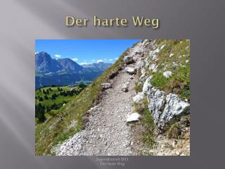 der harte weg
