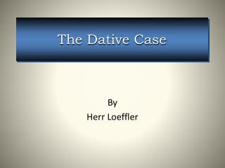 The Dative Case