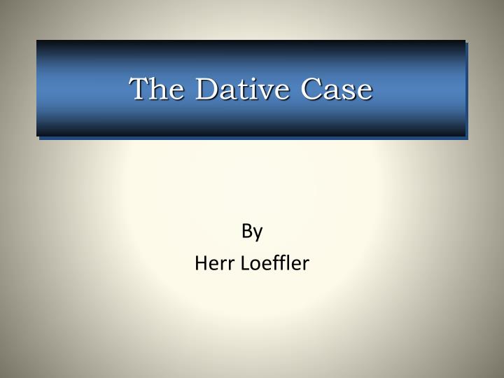 the dative case