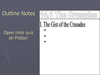 Outline Notes Open note quiz on Friday!