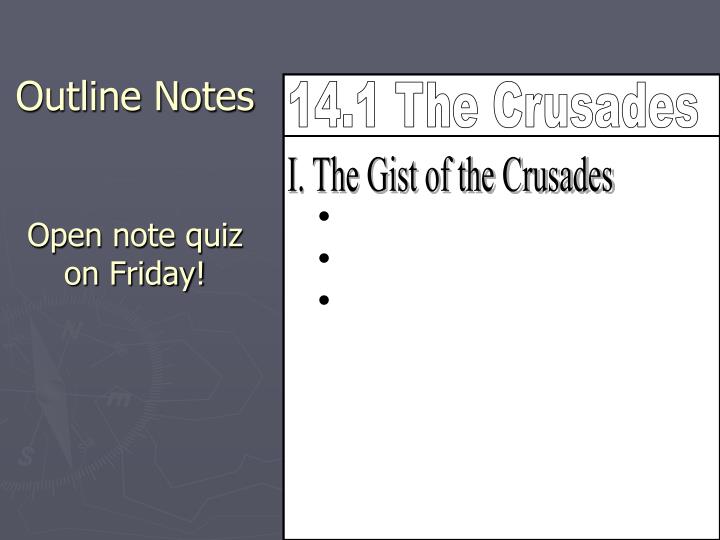 outline notes open note quiz on friday