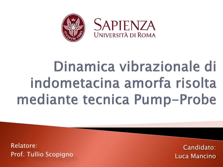 dinamica vibrazionale di indometacina amorfa risolta mediante tecnica pump probe