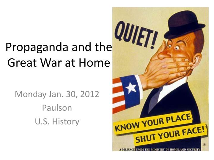 propaganda and the great war at home