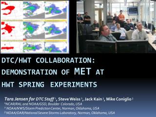 DTC/HWT Collaboration: Demonstration of MET at HWT Spring Experiments