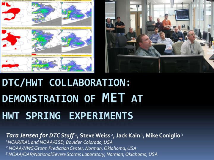 dtc hwt collaboration demonstration of met at hwt spring experiments