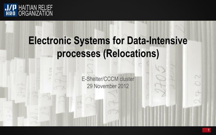 electronic systems for data intensive processes relocations