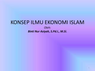 konsep ilmu ekonomi islam oleh binti nur asiyah s pd i m si