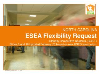 NORTH CAROLINA ESEA Flexibility Request Globally Competitive Students (GCS 1)