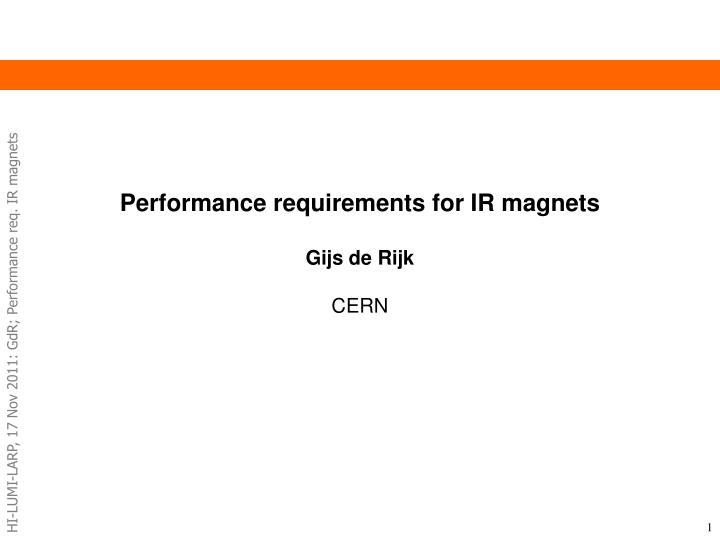 performance requirements for ir magnets gijs de rijk cern
