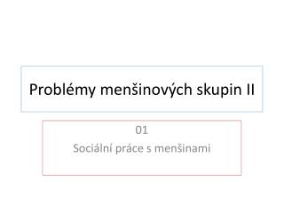 probl my men inov ch skupin ii