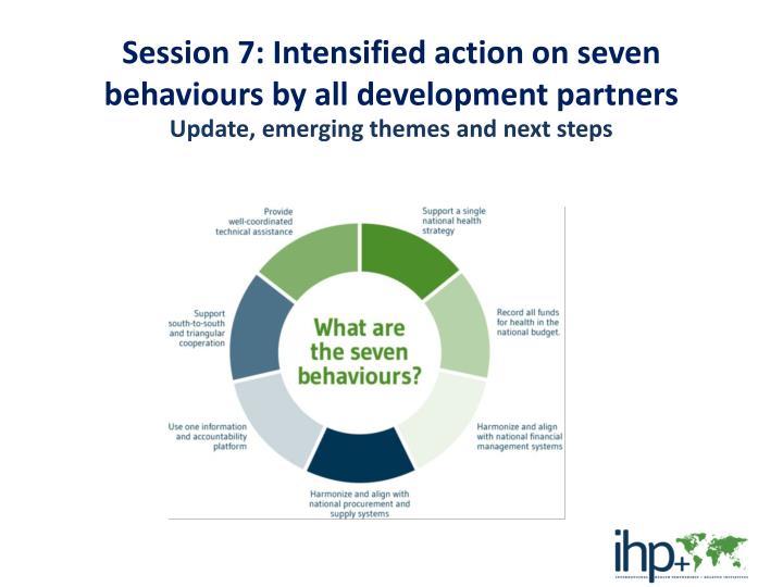 session 7 intensified action on seven behaviours by all development partners
