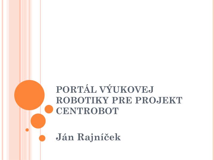 port l v ukovej robotiky pre projekt centrobot