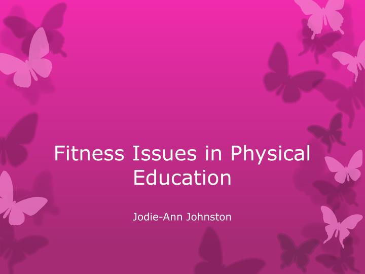 fitness issues in physical education