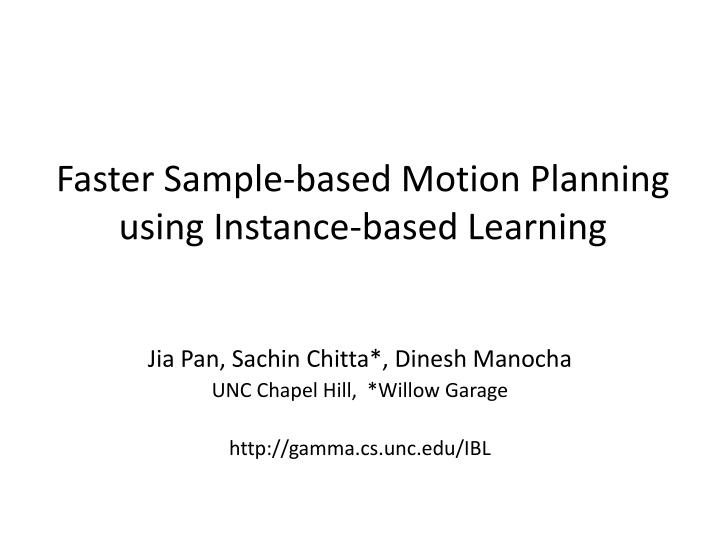 faster sample based motion planning using instance based learning