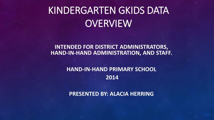 kindergarten gkids data overview