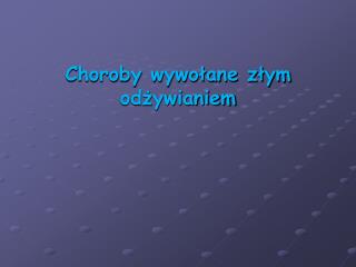 choroby wywo ane z ym od ywianiem
