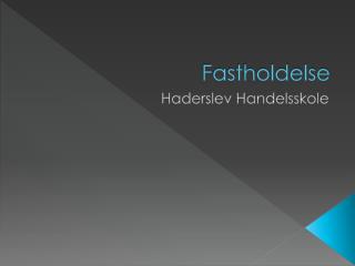 fastholdelse