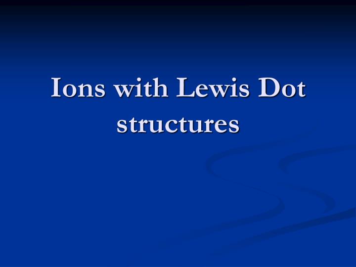 ions with lewis dot structures