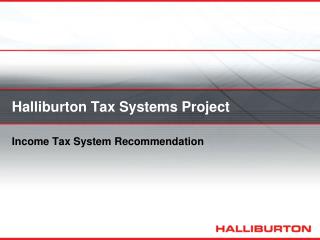 Halliburton Tax Systems Project