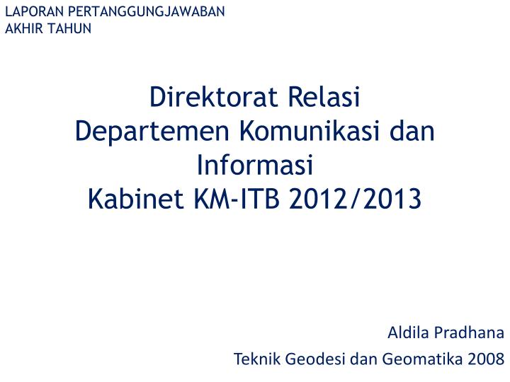 direktorat relasi departemen komunikasi dan informasi kabinet km itb 2012 2013