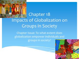 Chapter 18 Impacts of Globalization on Groups in Society