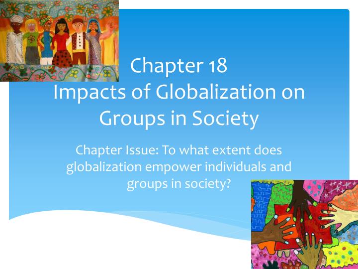 chapter 18 impacts of globalization on groups in society