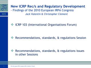 ICRP 103 (International Organisations Forum) Recommendations, standards, &amp; regulations Session