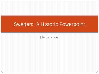 Sweden: A Historic Powerpoint