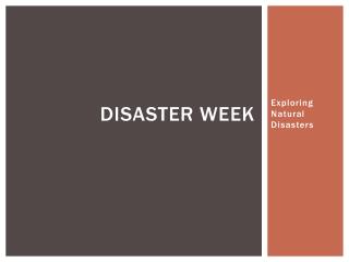 Disaster week