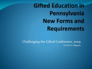 Gifted Education in Pennsylvania New Forms and Requirements