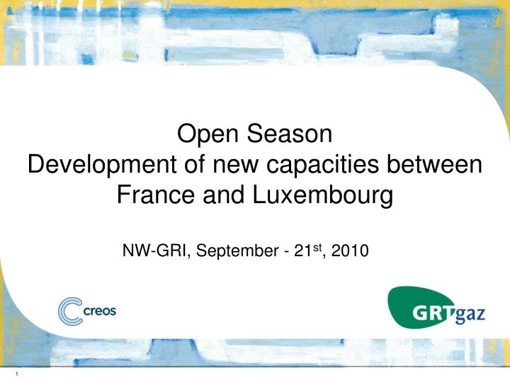 open season development of new capacities between france and luxembourg