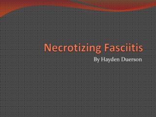 Necrotizing Fasciitis