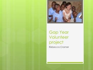 Gap Year Volunteer project