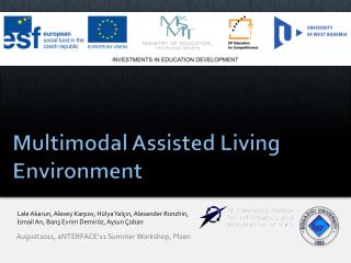 Multimodal Assisted Living Environment