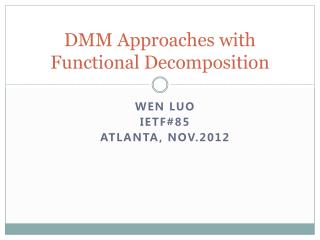 DMM Approaches with Functional Decomposition