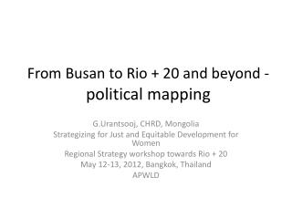 From Busan to Rio + 20 and beyond - political mapping