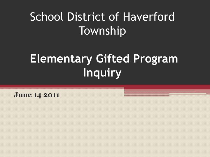school district of haverford township elementary gifted program inquiry