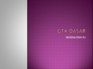 gtk dasar