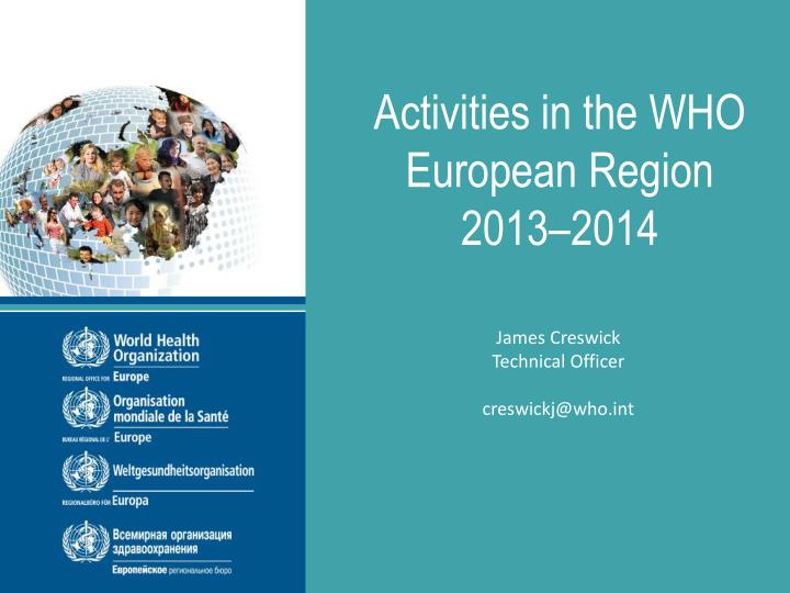 activities in the who european region 2013 2014