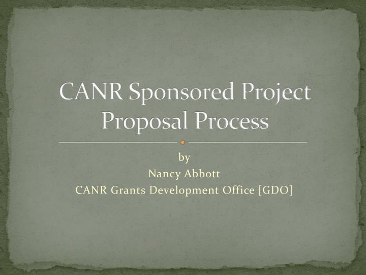 canr sponsored project proposal process